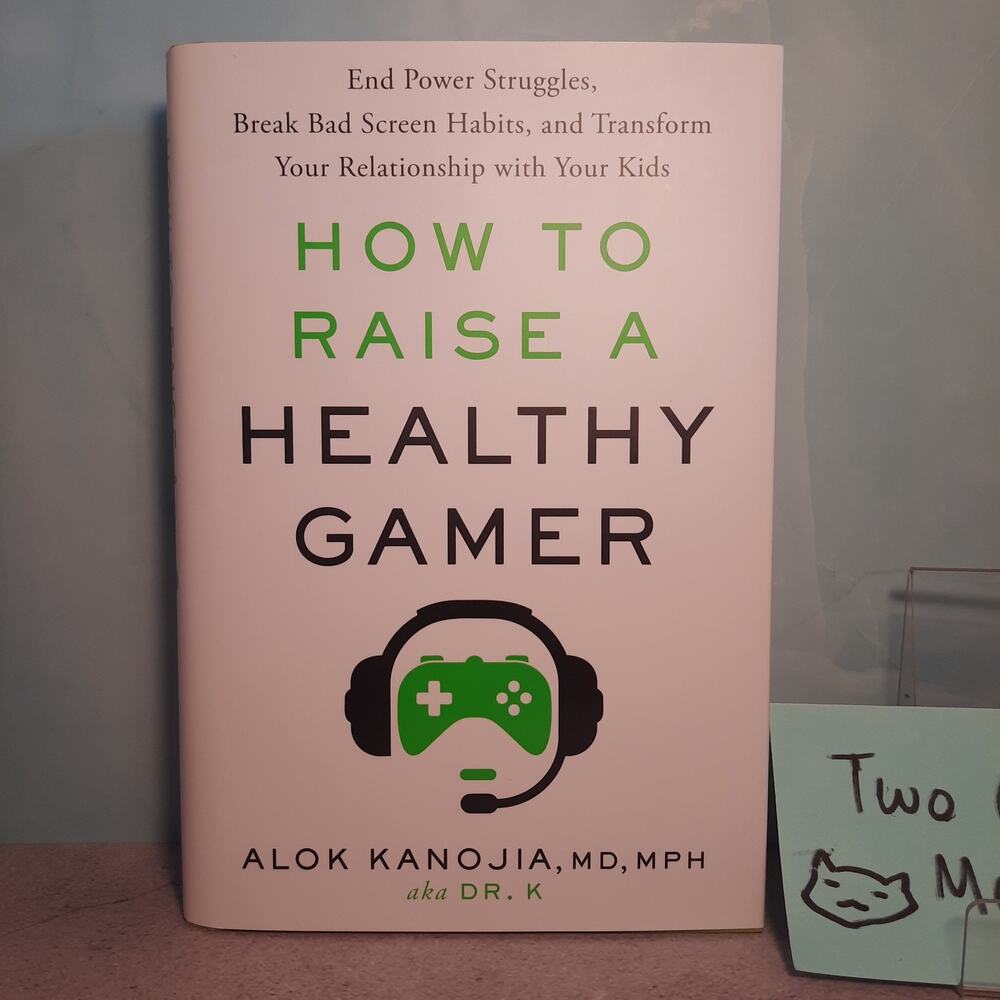 📚 How to Raise a Healthy Gamer Alok Kanojia Dr. K HealthyGamerGG 9780593582046